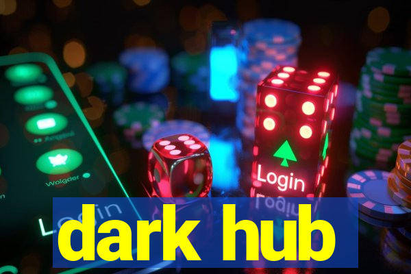 dark hub